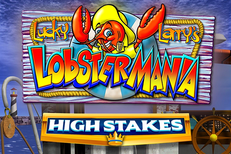 Lucky Larrys Lobstermania High Stakes